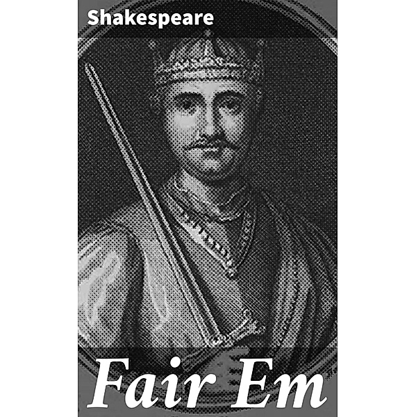 Fair Em, Shakespeare