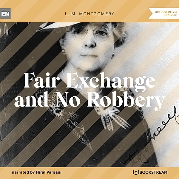 Fair Exchange and No Robbery, L. M. Montgomery