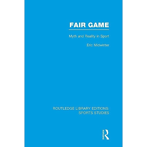 Fair Game (RLE Sports Studies), Eric Midwinter