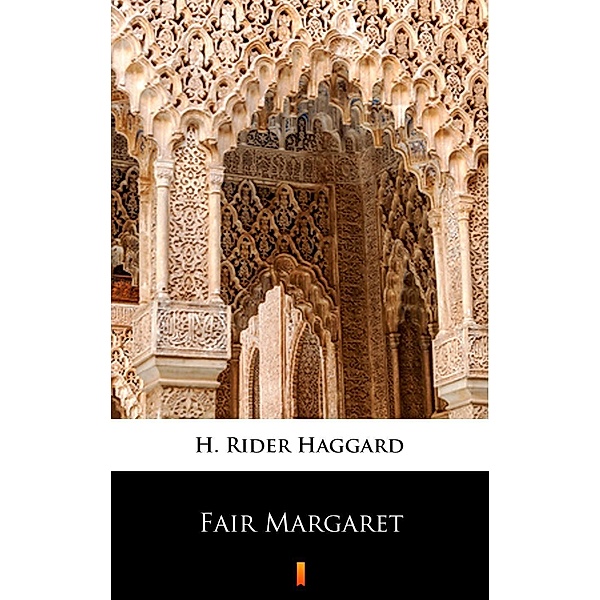 Fair Margaret, H. Rider Haggard