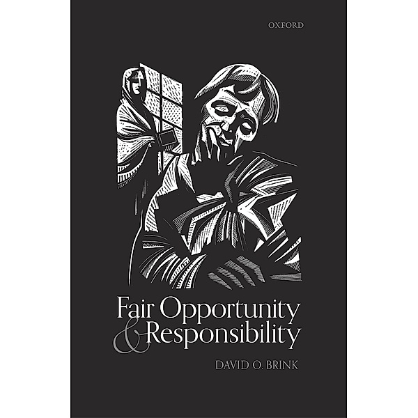Fair Opportunity and Responsibility, David O. Brink