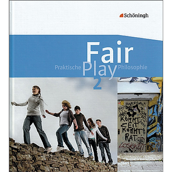 Fair Play - Praktische Philosophie, Ausgabe Nordrhein-Westfalen: Fair Play - Lehrwerk für den Unterricht im Fach Praktische Philosophie in Nordrhein-Westfalen