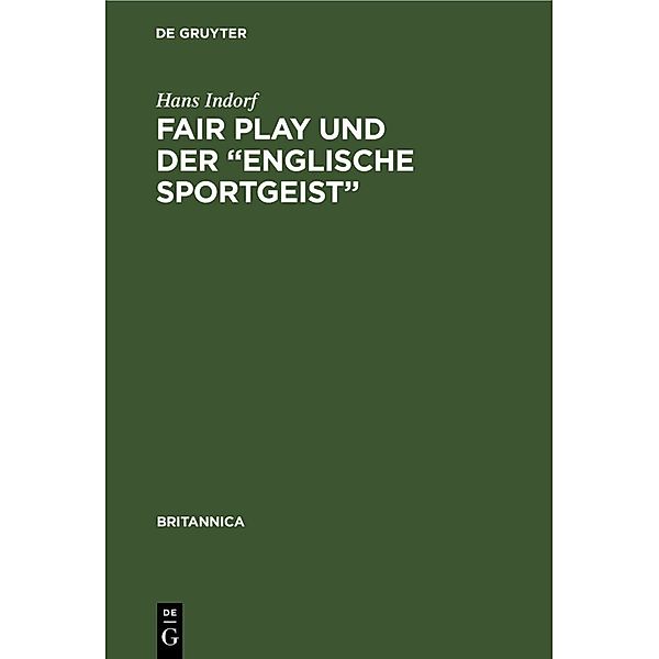 Fair Play und der Englische Sportgeist, Hans Indorf