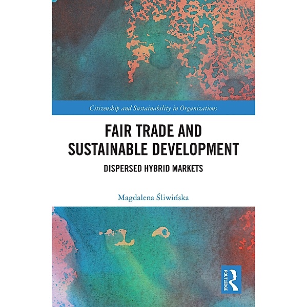 Fair Trade and Sustainable Development, Magdalena Sliwinska