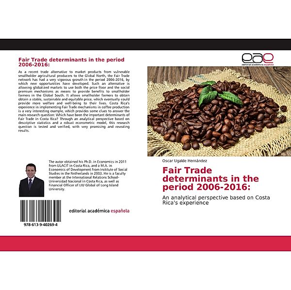 Fair Trade determinants in the period 2006-2016:, Oscar Ugalde Hernández