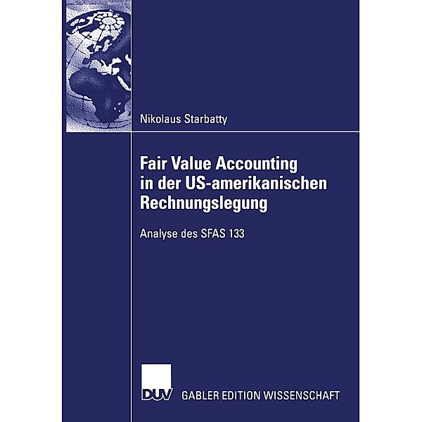 Fair Value Accounting in der US-amerikanischen Rechnungslegung, Nikolaus Starbatty