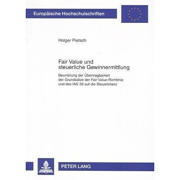 Fair Value und steuerliche Gewinnermittlung, Holger Pietsch