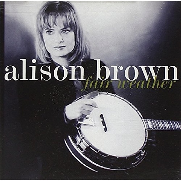 Fair Weather, Alison Brown