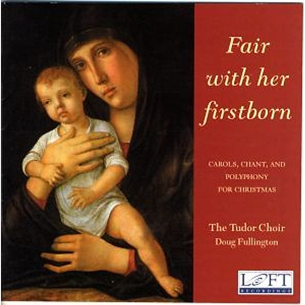 Fair With Her Firstborn, The Tudor Choir, Doug Fullington