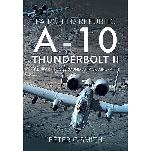Fairchild Republic A-10 Thunderbolt II, Smith Peter C. Smith
