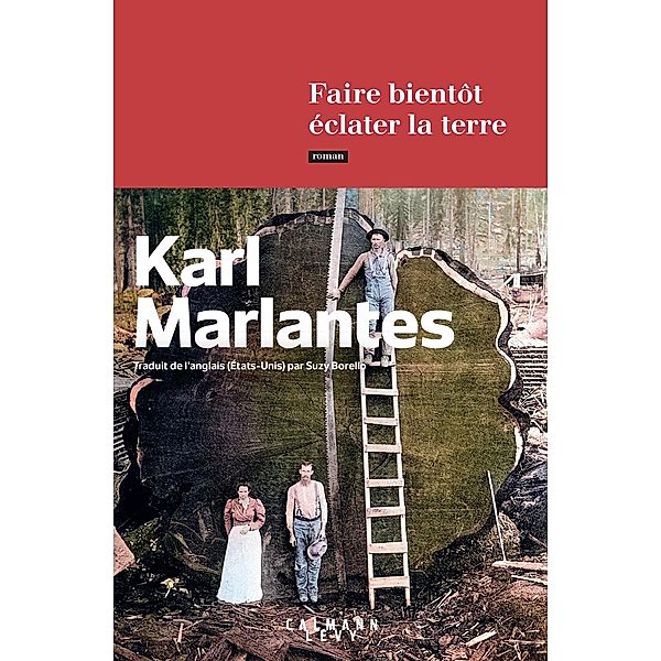 Faire bientôt éclater la terre / Littérature Etrangère, Karl Marlantes