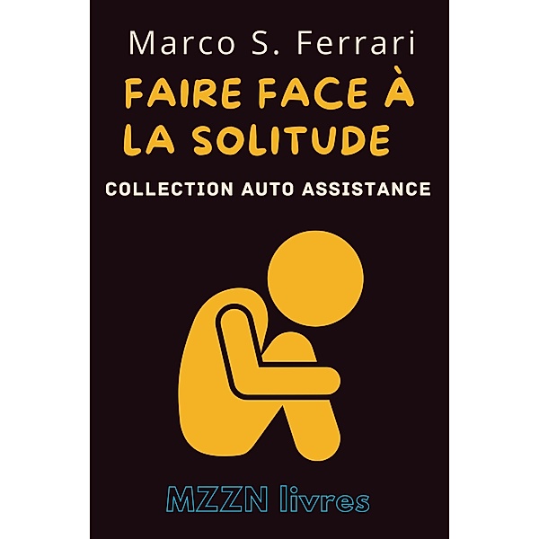 Faire Face À La Solitude (Collection MZZN Auto Assistance, #1) / Collection MZZN Auto Assistance, Mzzn Livres