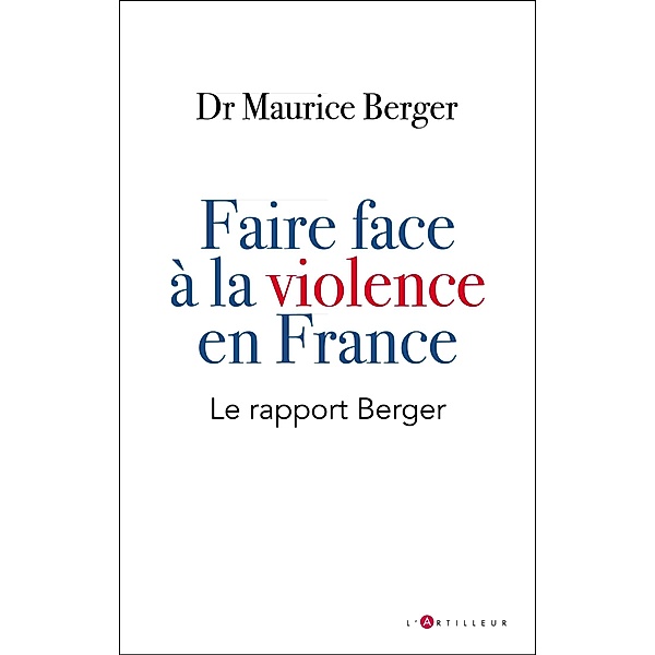 faire face à la violence en France, Docteur Maurice Berger