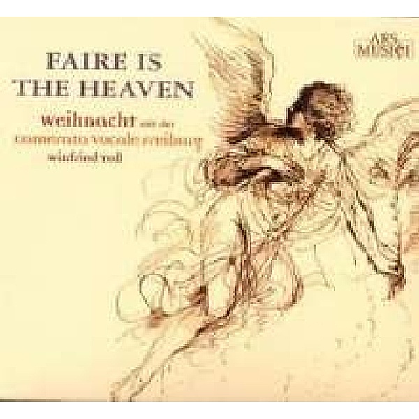 Faire Is The Heaven, Camerata Vocale Freiburg, Winfried Toll