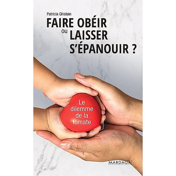 Faire obéir ou laisser s'épanouir?, Patricia Ghislain