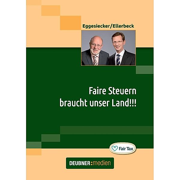 Faire Steuern braucht unser Land!!!, Eike Ellerbeck, Fritz Eggesiecker