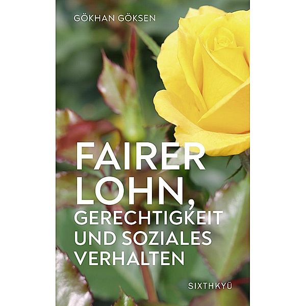 Fairer Lohn, Gerechtigkeit und Soziales Verhalten, Gökhan Göksen