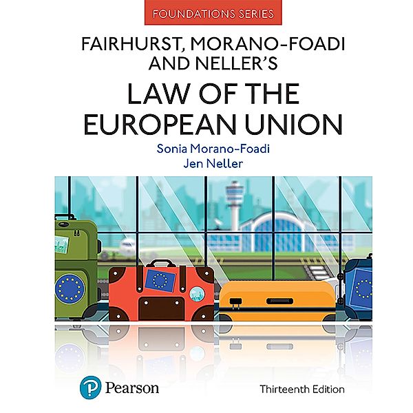 Fairhurst's Law of the EU 13th edition, epub / Foundation Studies in Law Series, Sonia Morano-Foadi, Jen Neller