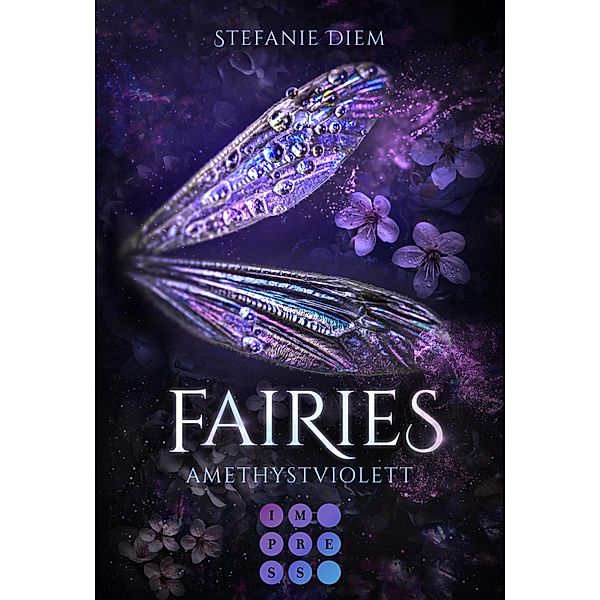 Fairies 2: Amethystviolett / Fairies Bd.2, Stefanie Diem