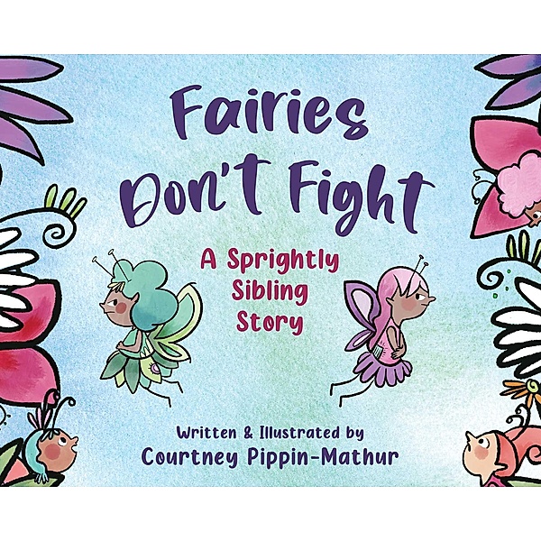 Fairies Don't Fight, Courtney Pippin-Mathur
