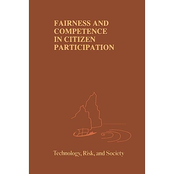Fairness and Competence in Citizen Participation / Risk, Governance and Society Bd.10