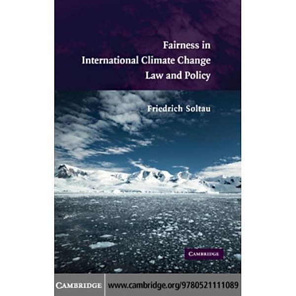 Fairness in International Climate Change Law and Policy, Friedrich Soltau