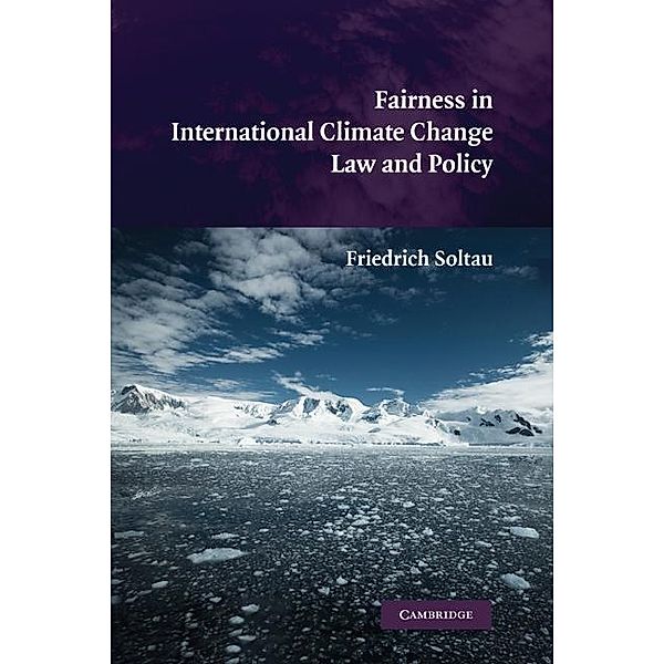Fairness in International Climate Change Law and Policy, Friedrich Soltau