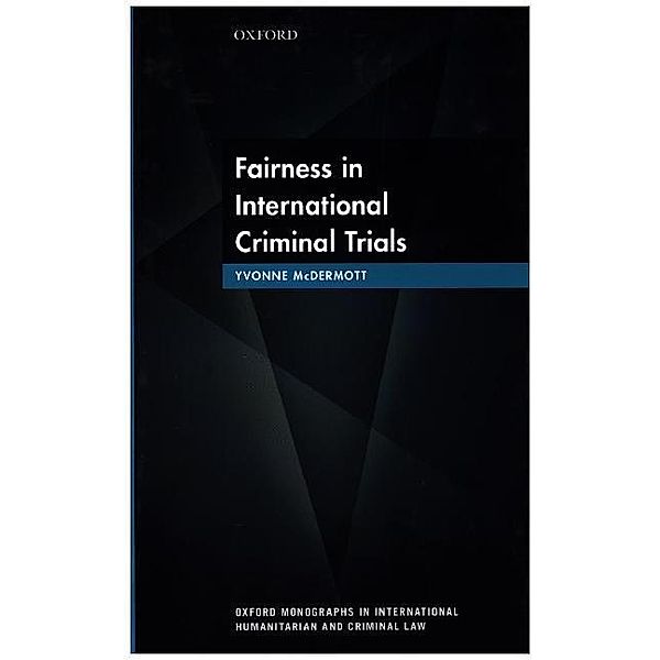 Fairness in International Criminal Trials, Yvonne McDermott