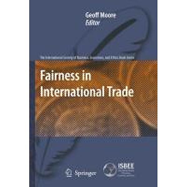 Fairness in International Trade / The International Society of Business, Economics, and Ethics Book Series Bd.1