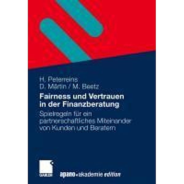 Fairness und Vertrauen in der Finanzberatung, Hannes Peterreins, Doris Märtin, Maud Beetz