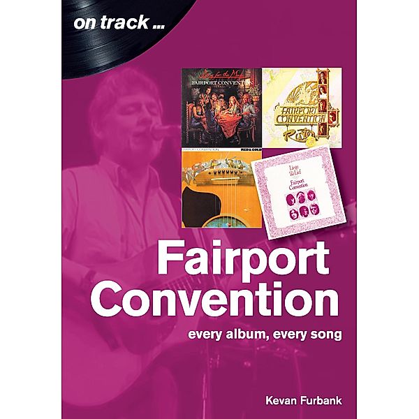 Fairport Convention On Track / On Track, Kevan Furbank