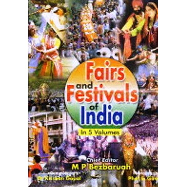 Fairs And Festivals Of India (Bihar, Jharkhand, Orissa, West Bengal, Arunachal Pradesh, Assam, Manipur, Meghalaya, Mizoram, Nagaland, Sikkim, Tripura), M. P. Bezbaruah, Krishna Gopal