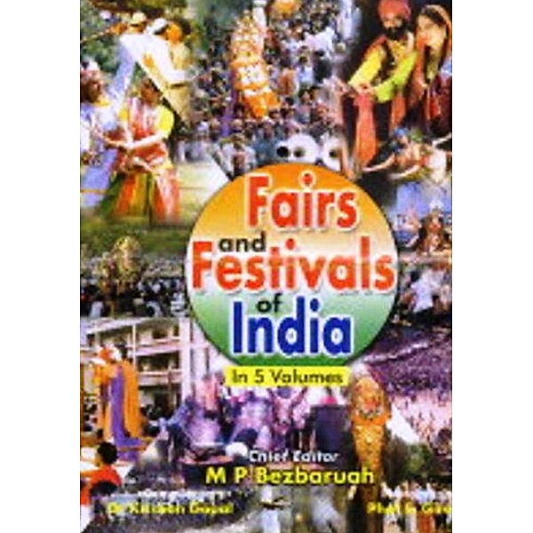 Fairs And Festivals Of India (Chhattisgarh, Dadar and Nagar Haveli, Daman and Diu, Goa, Gujarat, Maharashtra, Madhya Pradesh), M. P. Bezbaruah, Krishna Gopal