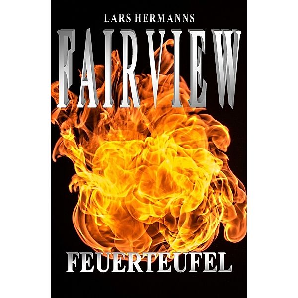 FAIRVIEW / FAIRVIEW - Feuerteufel, Lars Hermanns