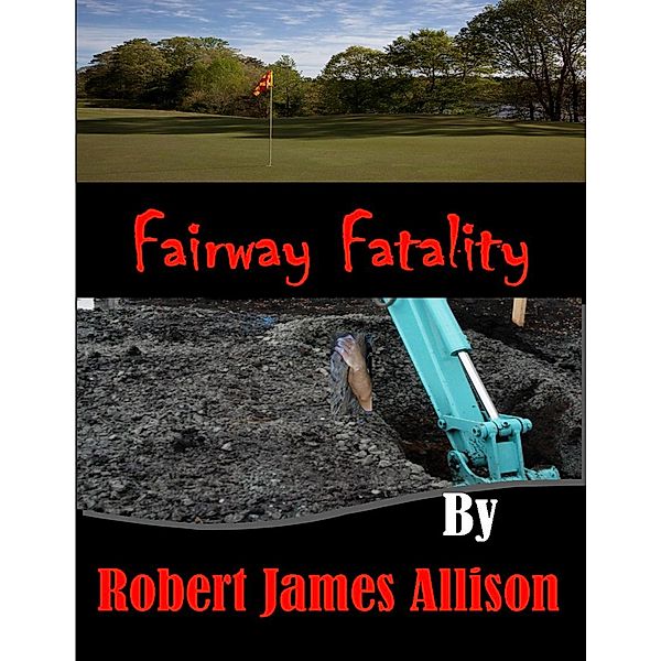 Fairway Fatality, Robert James Allison