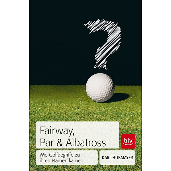 Fairway, Par & Albatross, Karl Hubmayer