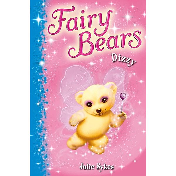 Fairy Bears 1: Dizzy, Julie Sykes