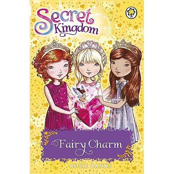 Fairy Charm / Secret Kingdom Bd.31, Rosie Banks