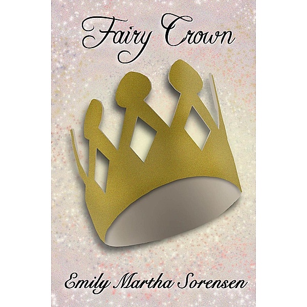 Fairy Crown (Fairy Senses, #12), Emily Martha Sorensen