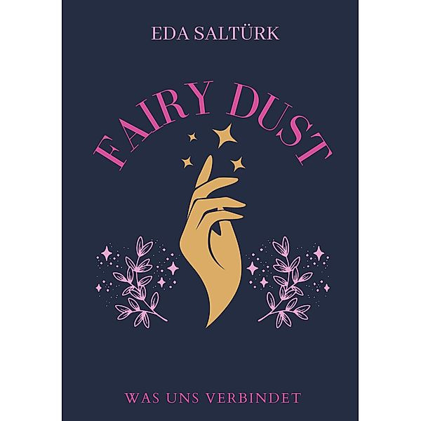 Fairy Dust, Eda Saltürk