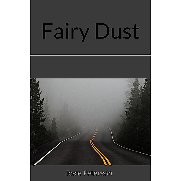 Fairy Dust, Josie Peterson