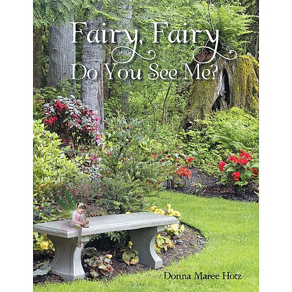 Fairy, Fairy Do You See Me?, Donna Maree Hotz