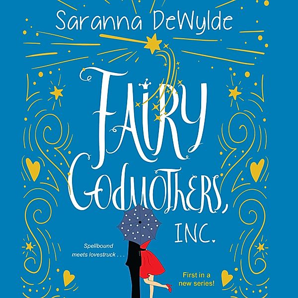 Fairy Godmothers, Inc. - 1 - Fairy Godmothers, Inc., Saranna DeWylde