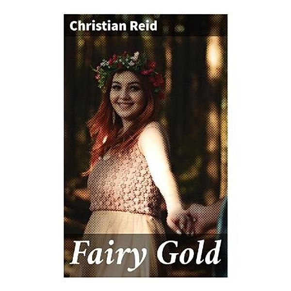 Fairy Gold, Christian Reid