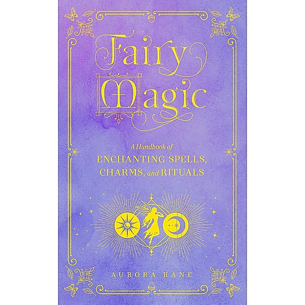 Fairy Magic / Mystical Handbook, Aurora Kane