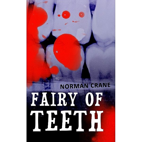 Fairy of Teeth, Norman Crane