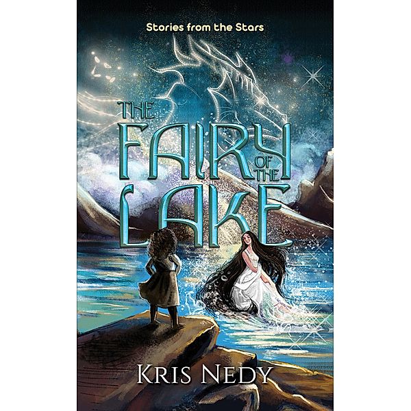 Fairy of the Lake / Austin Macauley Publishers, Kris Nedy