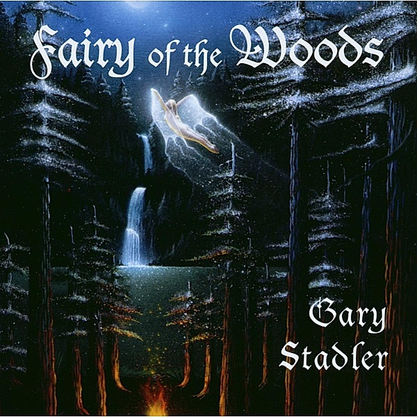 Fairy Of The Woods, Gary Stadler