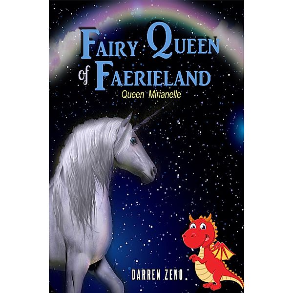 Fairy Queen of Faerieland; Queen Mirianelle, Darren Zeno