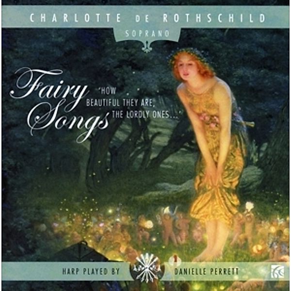 Fairy Songs, Charlotte De Rothschild